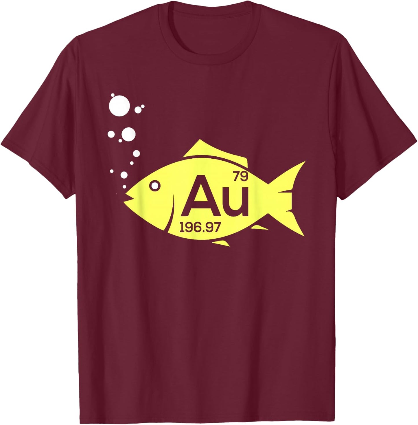 Au Goldfish Gold Metal Chemistry Pun Gift T-Shirt - T-Shirt | Maroon