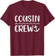 Cousin crew cruise summer vacation T-Shirt - T-Shirt | Maroon