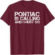 PONTIAC IL ILLINOIS Funny City Trip Home Roots USA Gift T-Shirt - T-Shirt | Maroon
