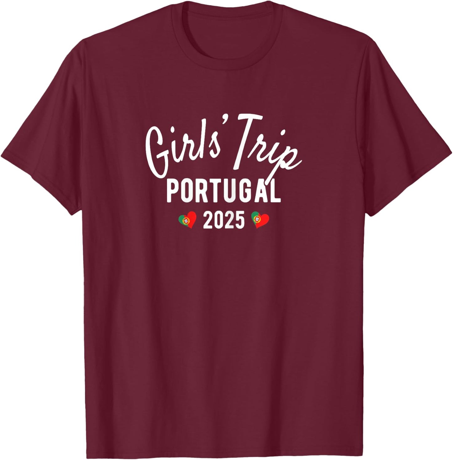 Girls' Trip Portugal 2025 | Girls Travel Vacation T-Shirt - T-Shirt | Maroon