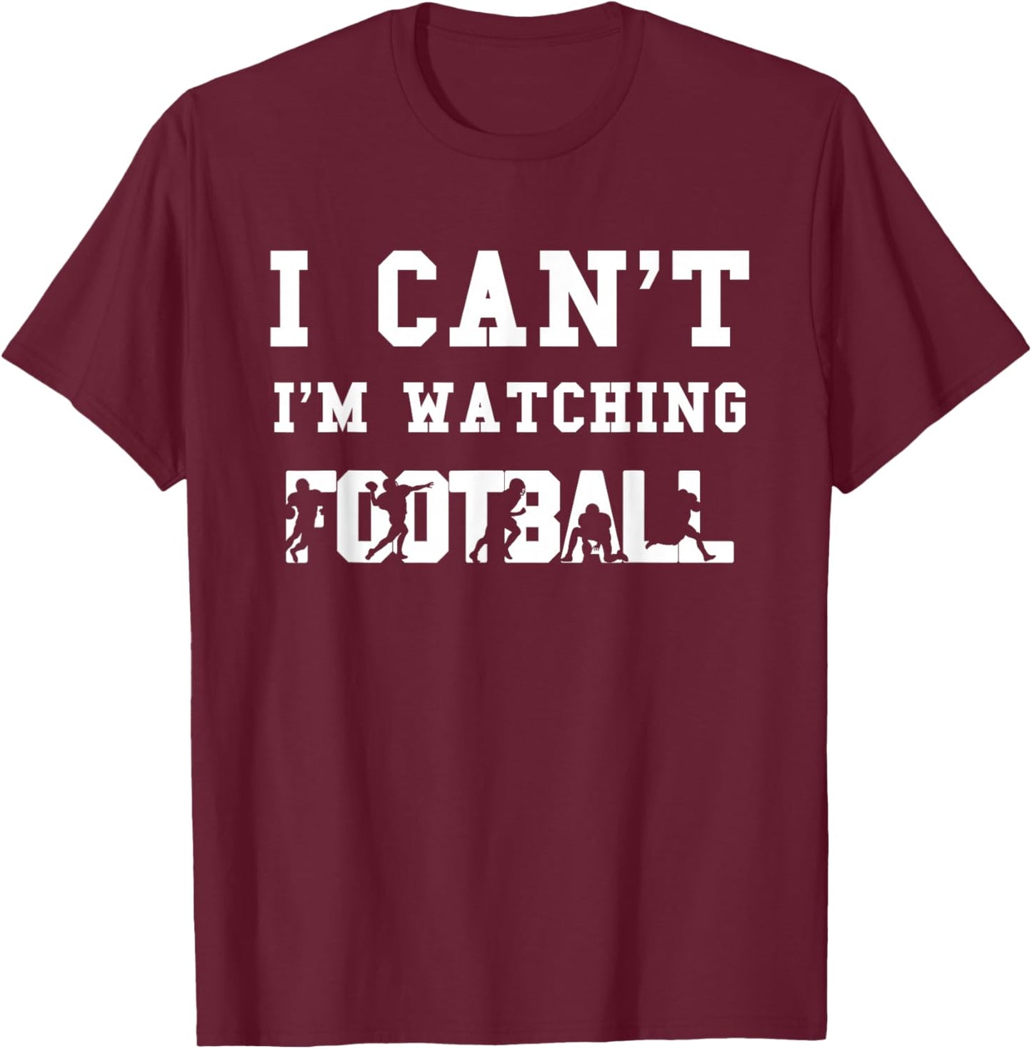 Funny Football Fan Gift Men Women Kids I'm Watching Football T-Shirt - T-Shirt | Maroon