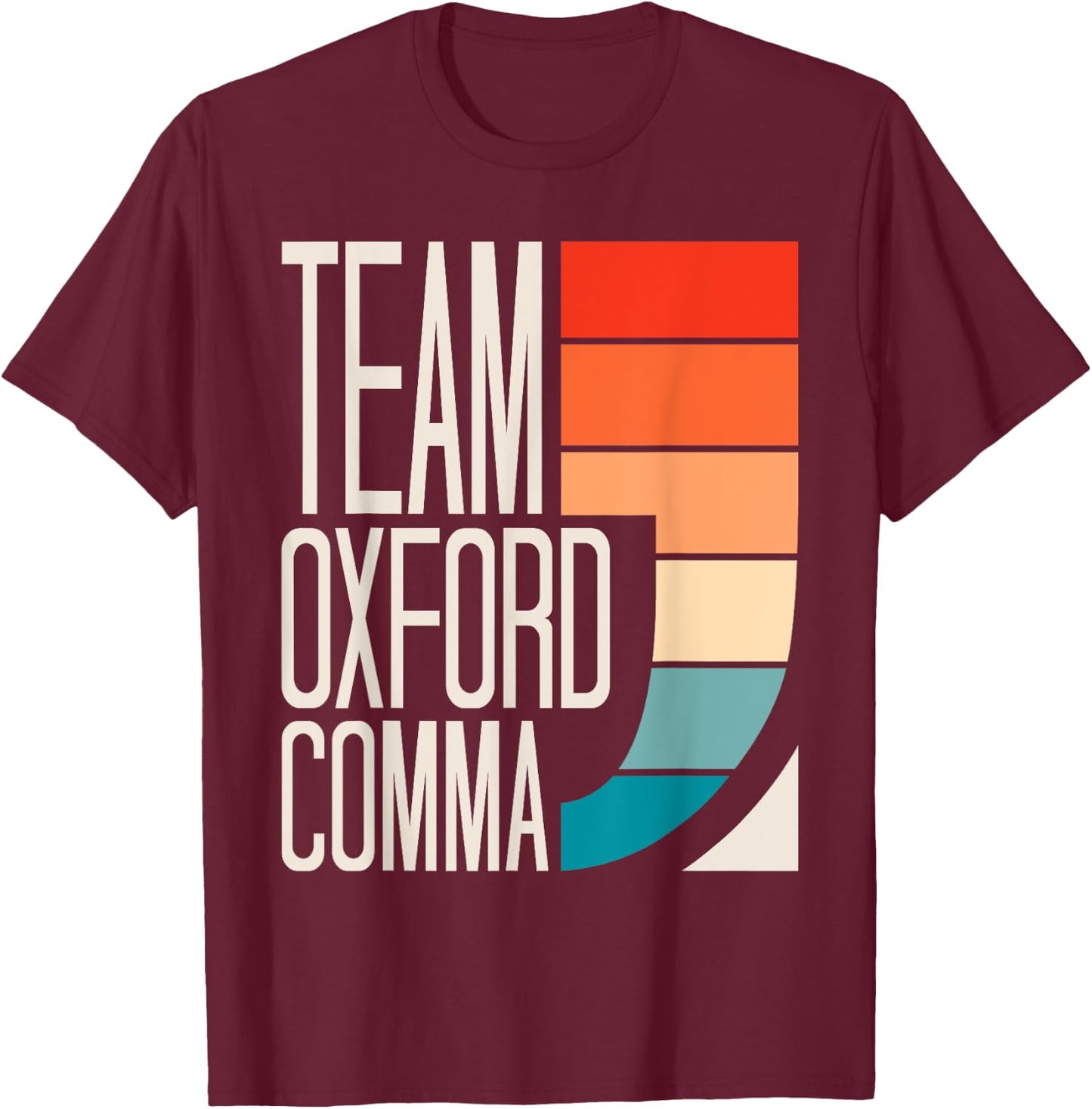 Team Oxford Comma Grammar Police English Teacher Grammarian Women Girls Kids T-Shirt - T-Shirt | Maroon