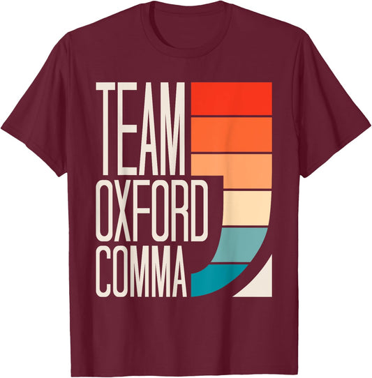 Team Oxford Comma Grammar Police English Teacher Grammarian Women Girls Kids T-Shirt - T-Shirt | Maroon
