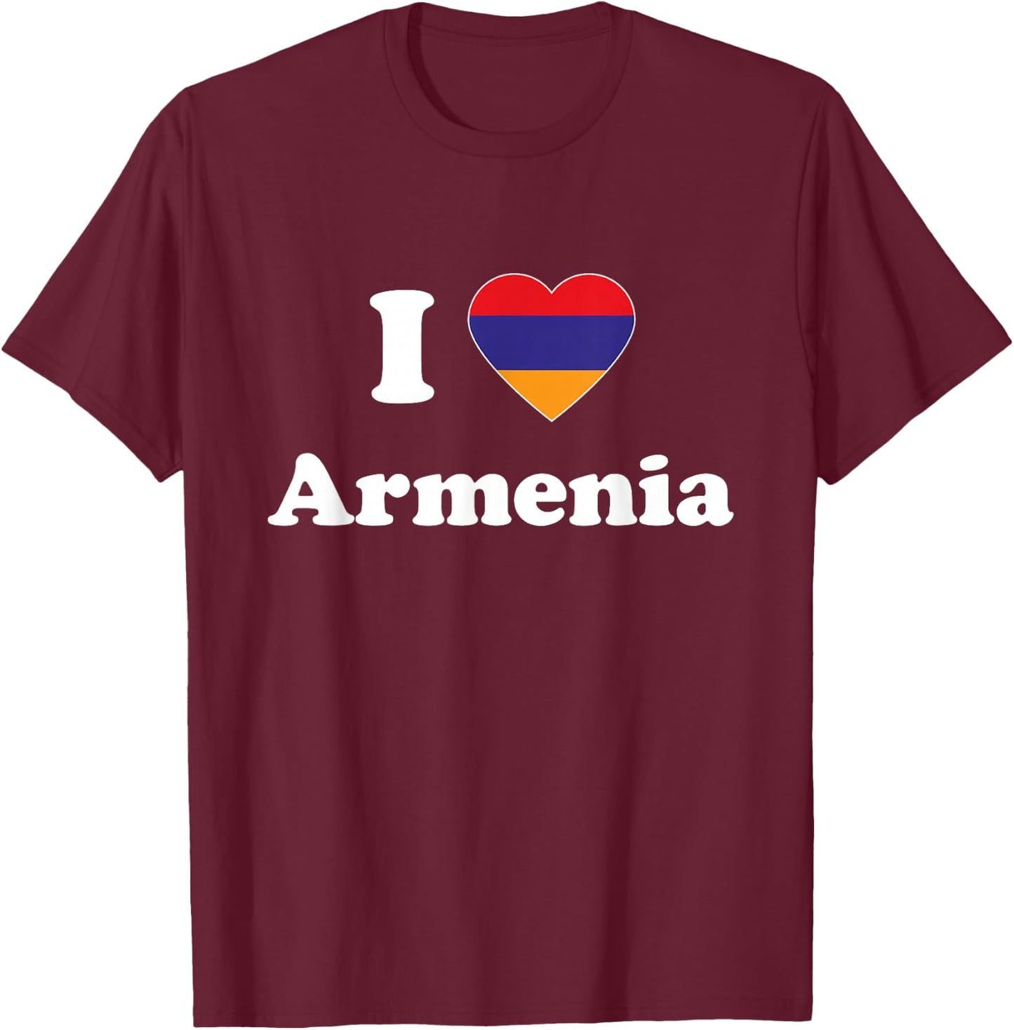 I Love Armenia I Heart Armenia Armenian T-Shirt - T-Shirt | Maroon