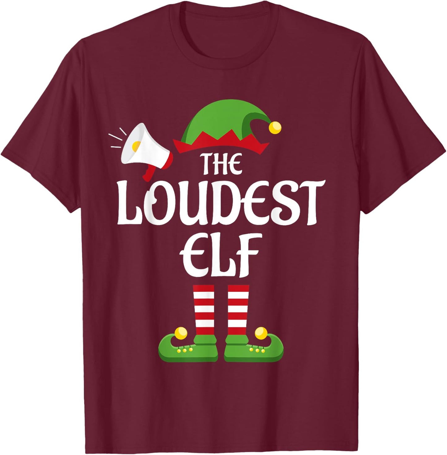 Loudest Elf Family Matching Group Christmas T-Shirt - T-Shirt | Maroon