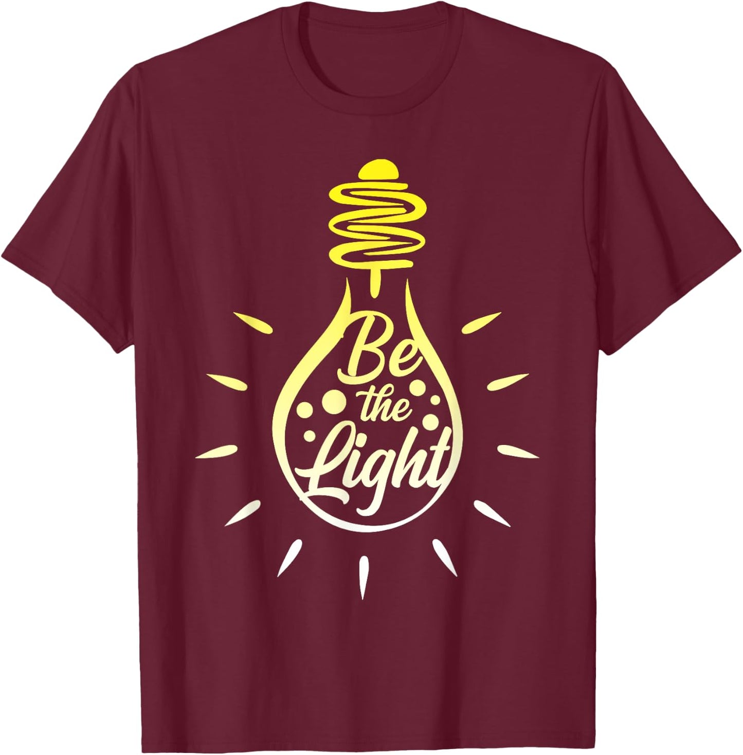 Be the Light Bulb - Bible Verses Matthew 5:14 T-Shirt - T-Shirt | Maroon