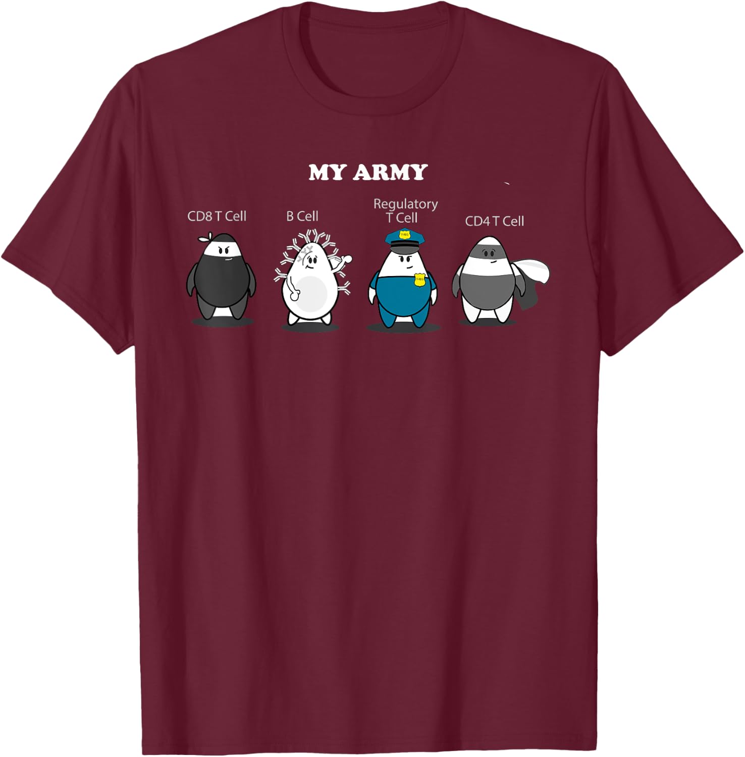 Immunology Fun Shirt Immune Cell My Army T-Shirt - T-Shirt | Maroon