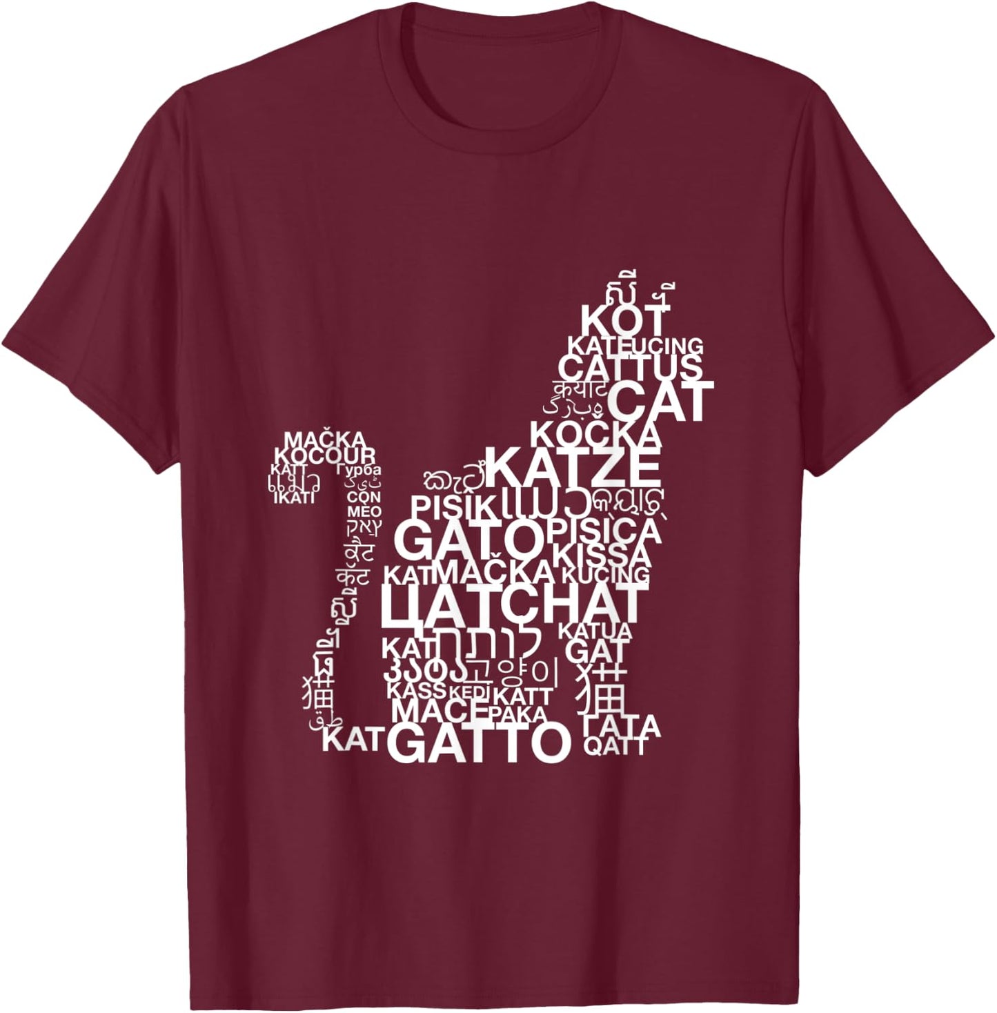 CAT | Word In All Languages | Cats love | Pet animal | Kitty T-Shirt - T-Shirt | Maroon