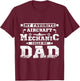 My favorite aircraft mechanic calls me dad T-Shirt - T-Shirt | Maroon