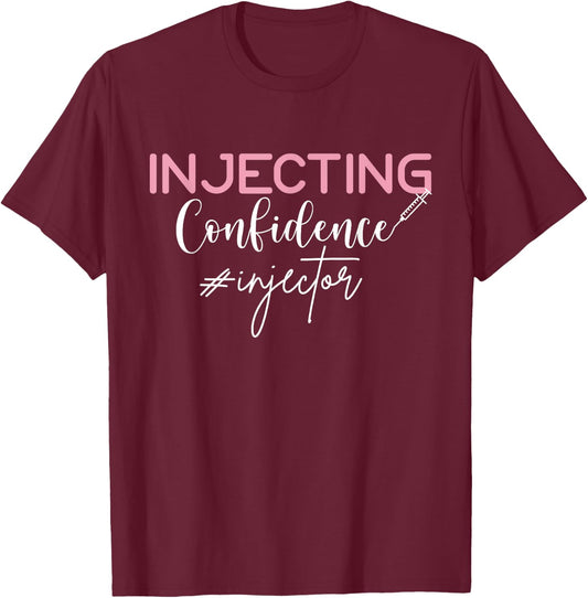 Injecting Confidence Lip Fillers Nurse Injector T-Shirt - T-Shirt | Maroon