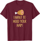 I Want to Hold Your Ham Funny Song Pun Music Parody T-Shirt - T-Shirt | Maroon
