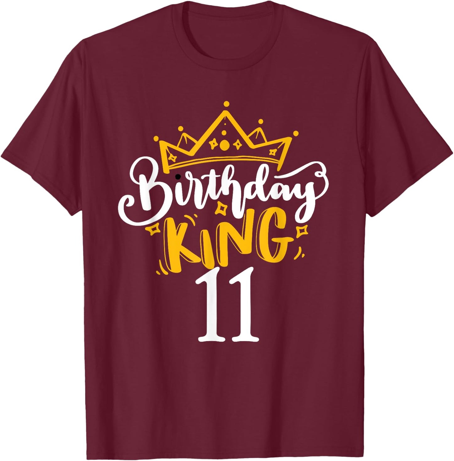 11th Birthday King 11 Years Old Party Ideas For Boys T-Shirt - T-Shirt | Maroon