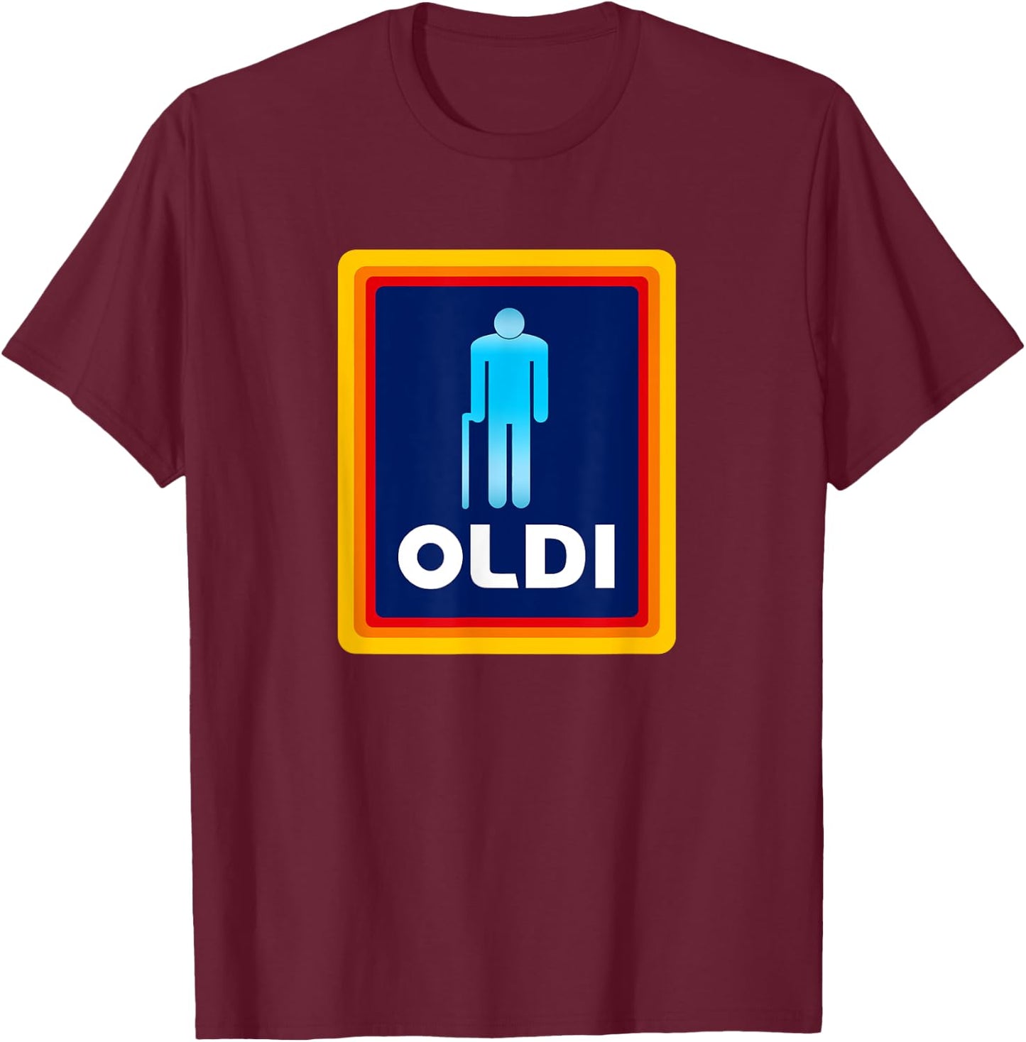 Oldi Hilarious Bday Humor Birthday Present Men T-Shirt - T-Shirt | Maroon