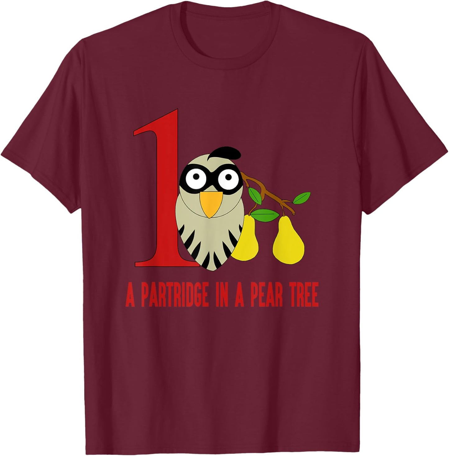 A Partridge in Pear Tree Song 12 Days Christmas T-Shirt - T-Shirt | Maroon