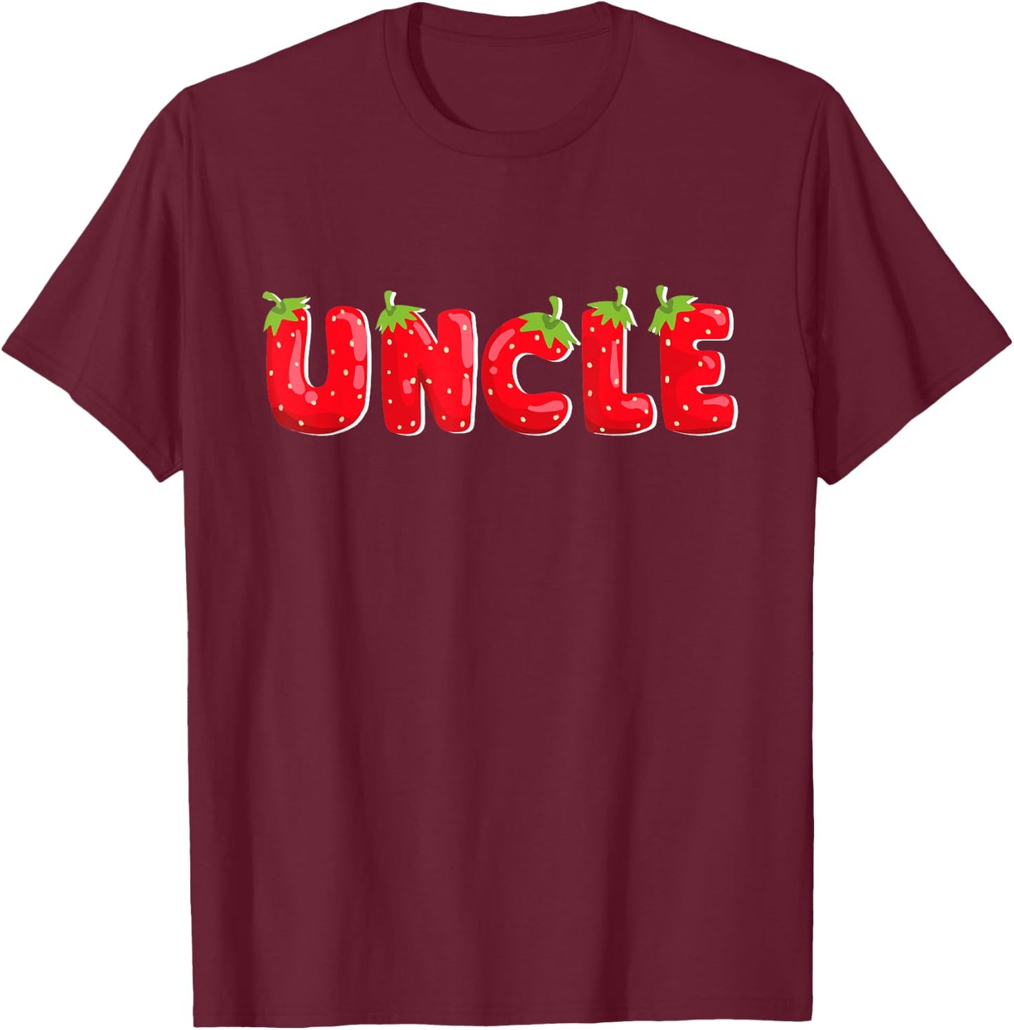 Funny Strawberry Uncle Birthday Family Matching T-Shirt - T-Shirt | Maroon