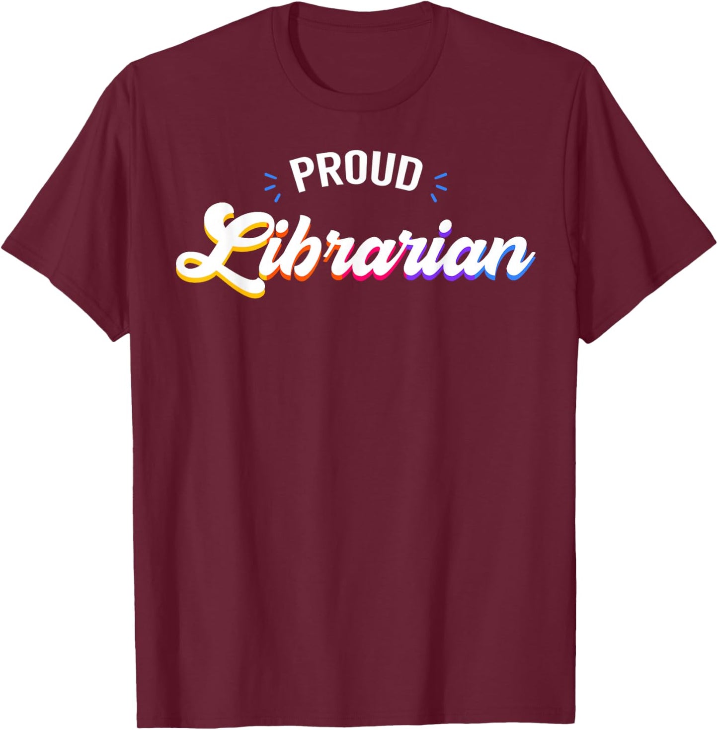 Proud Librarian Job T-Shirt - T-Shirt | Maroon