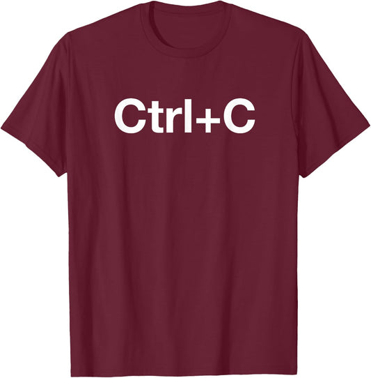 Ctrl C Shirt Family Matching Shirts Ctrl C Ctrl V Shirts T-Shirt - T-Shirt | Maroon
