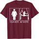 Your Wife My Wife - Super Woman aerial gymnastics T-Shirt - T-Shirt | Maroon