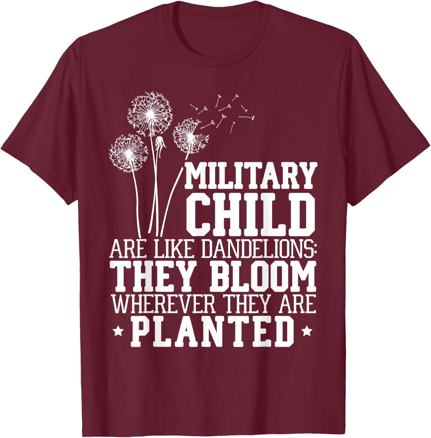 Military Child Are Like Dandelions Military Child Month T-Shirt - T-Shirt | Maroon