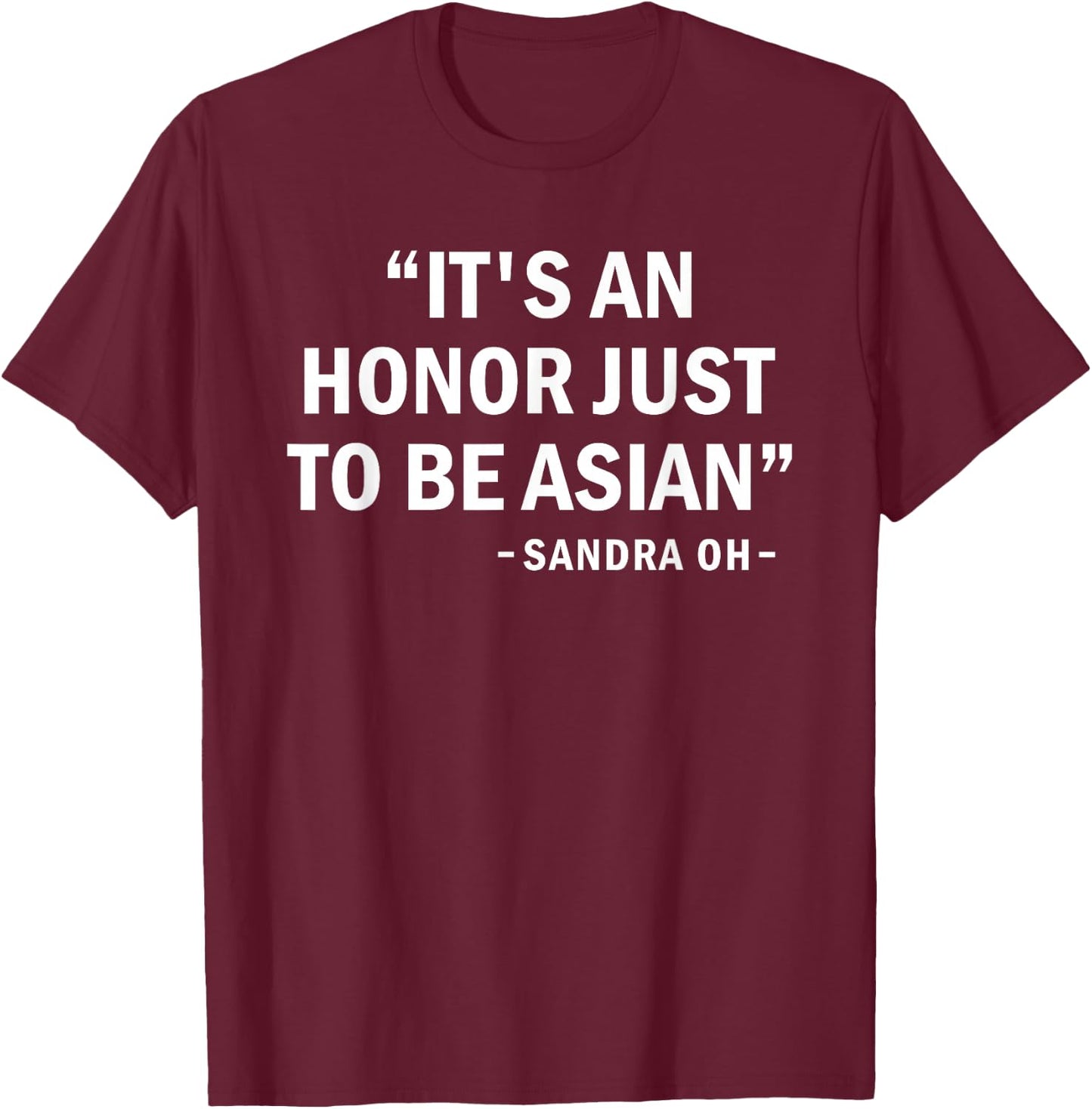 It's an honor just to be Asian best saying outfit T-Shirt - T-Shirt | Maroon