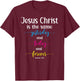 Heb. 13:8 - Jesus Christ The Same Yesterday, Today & Forever T-Shirt - T-Shirt | Maroon