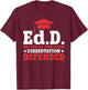EdD Doctor of Education Dissertation Defended EdD Graduation T-Shirt - T-Shirt | Maroon