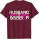 Husband Of A Warrior Breast Cancer Awareness Month Pink T-Shirt - T-Shirt | Maroon