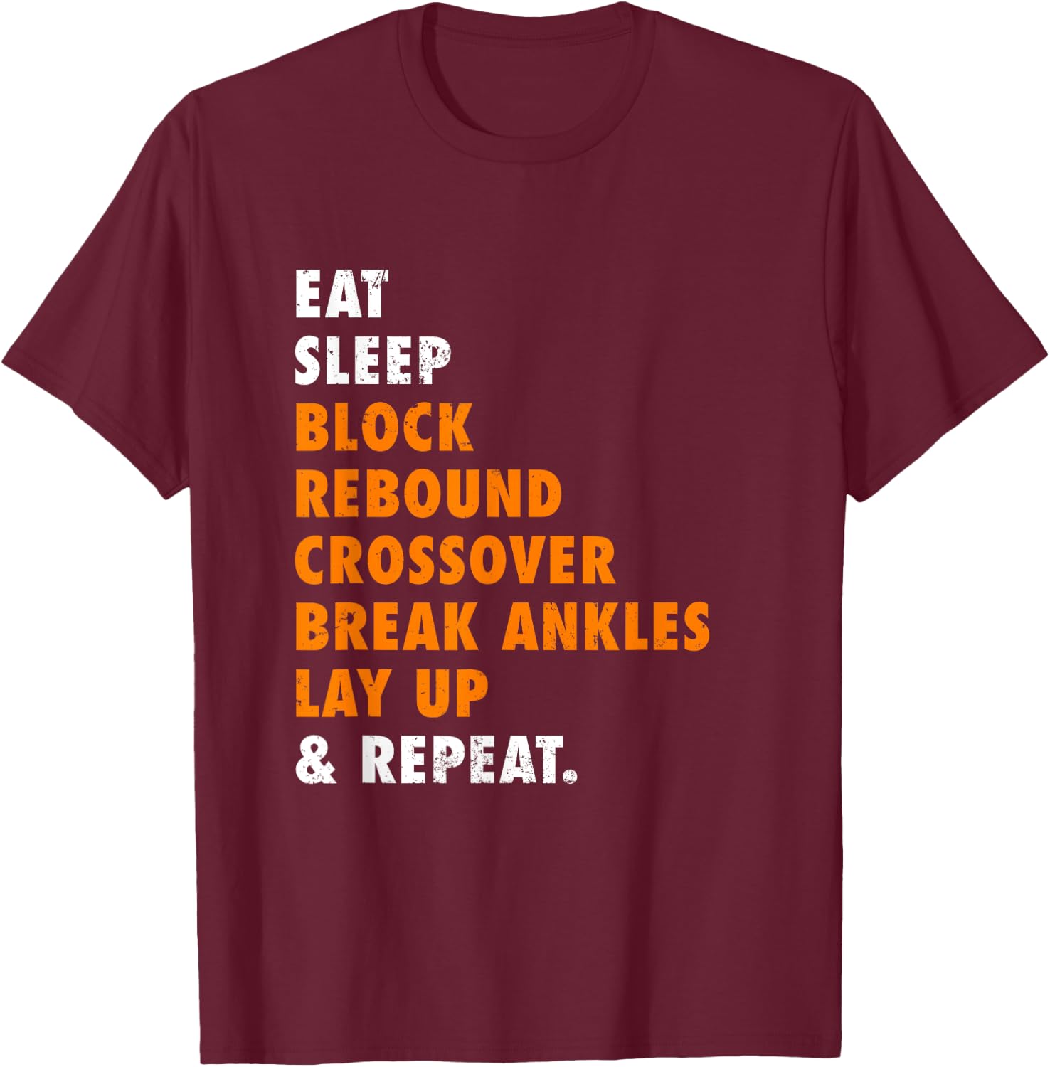Eat Sleep Basketball Repeat Funny Gift Basketball player T-Shirt - T-Shirt | Maroon