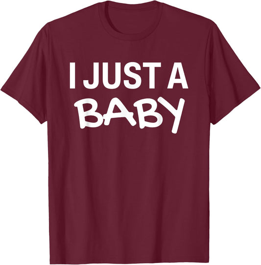 I Just a Baby Shirt,Im Just a Baby Im The Boss,I Just a Baby T-Shirt - T-Shirt | Maroon