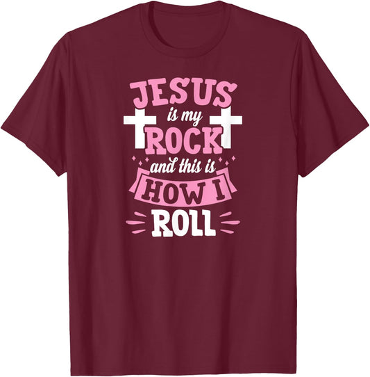 Jesus Is My Rock And This Is How I Roll Funny Christian T-Shirt - T-Shirt | Maroon