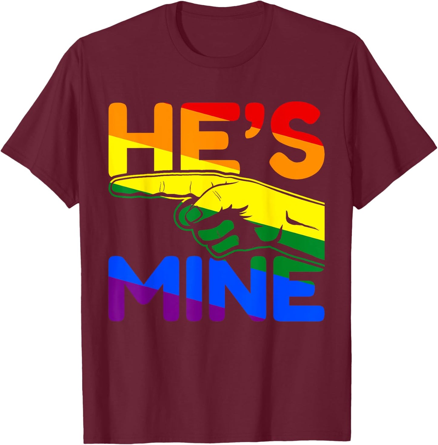 I'm His He's Mine Gay Couples Im His Hes Mine Quote Hes Mine T-Shirt - T-Shirt | Maroon