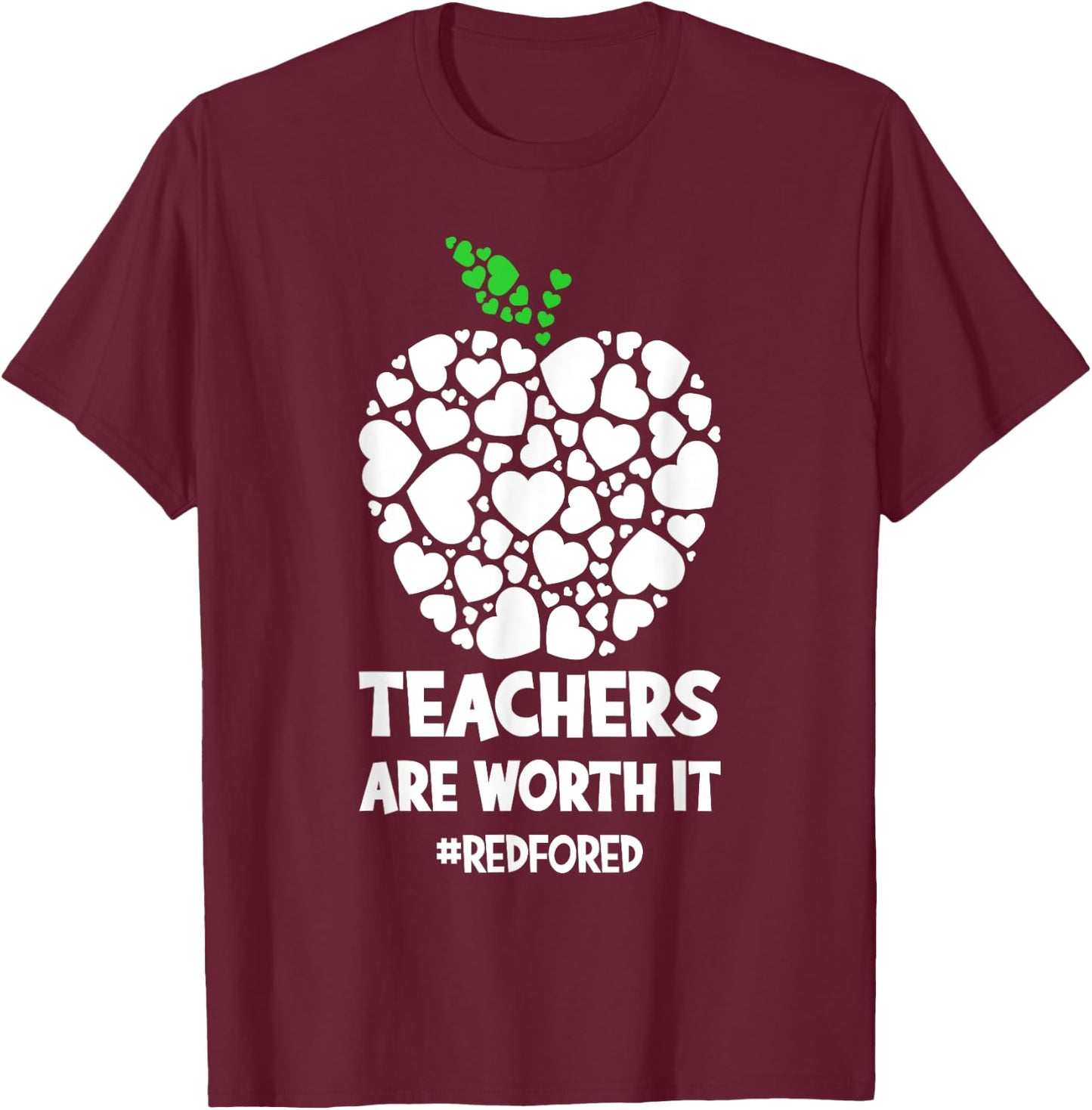 Teachers are worth it - red for ed Men Women Girls Kids T-Shirt - T-Shirt | Maroon