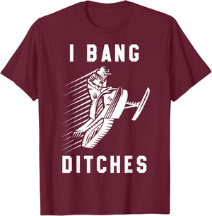 Snowmobile I Bang Ditches Winter Sports Vintage Motor Sled T-Shirt - T-Shirt | Maroon