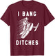 Snowmobile I Bang Ditches Winter Sports Vintage Motor Sled T-Shirt - T-Shirt | Maroon