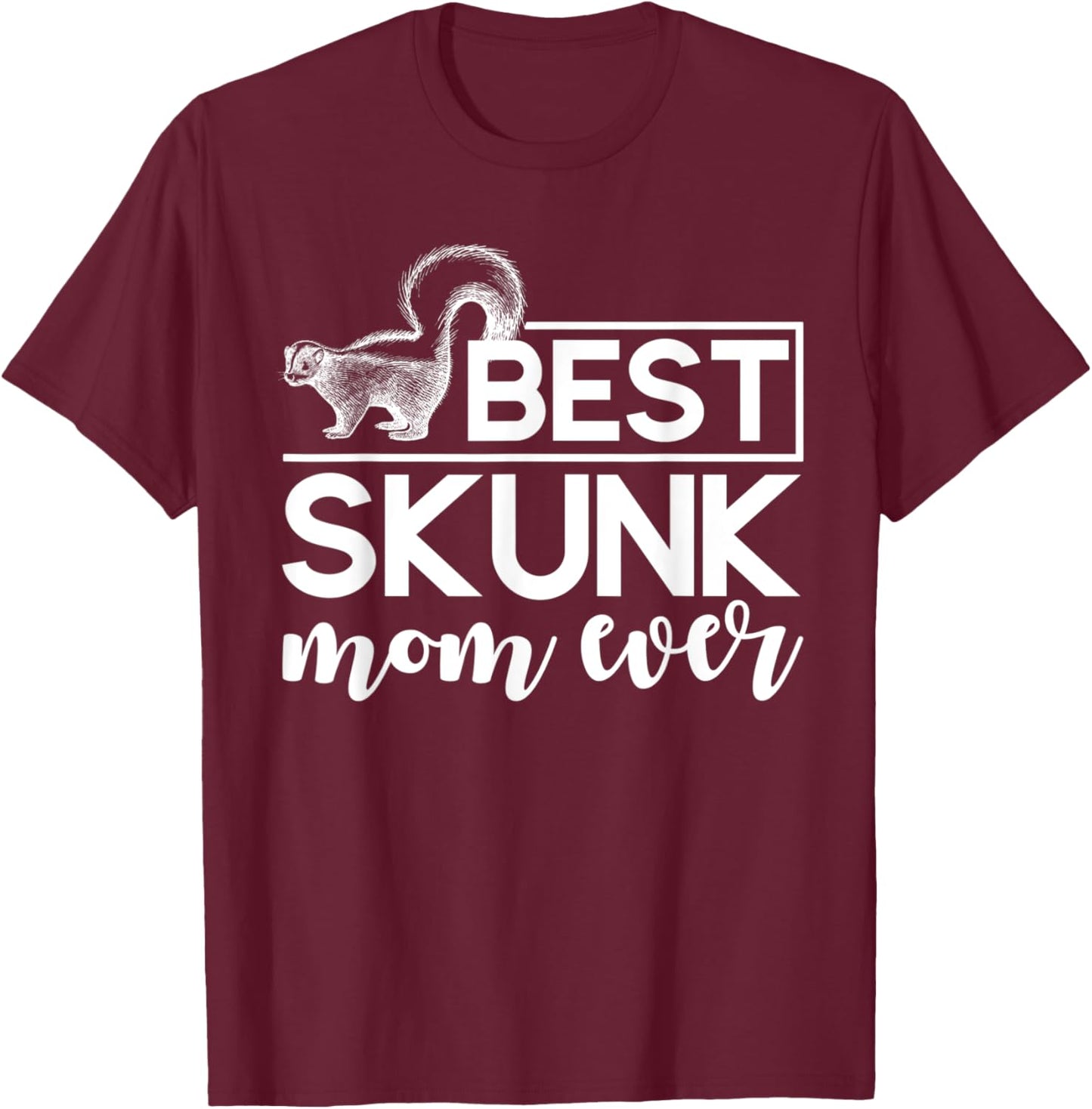 Mothers Day Skunk Mom Gift Skunk T-Shirt - T-Shirt | Maroon