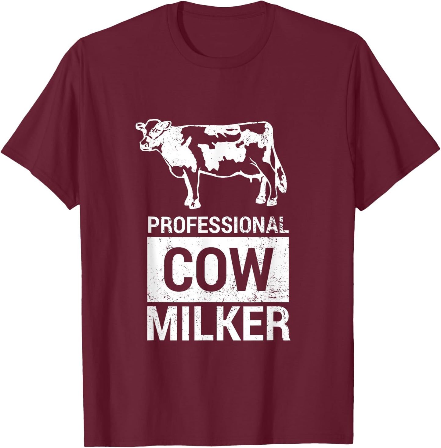 Professional Cow Milker Funny Dairy Farmer Cow - W T-Shirt - T-Shirt | Maroon
