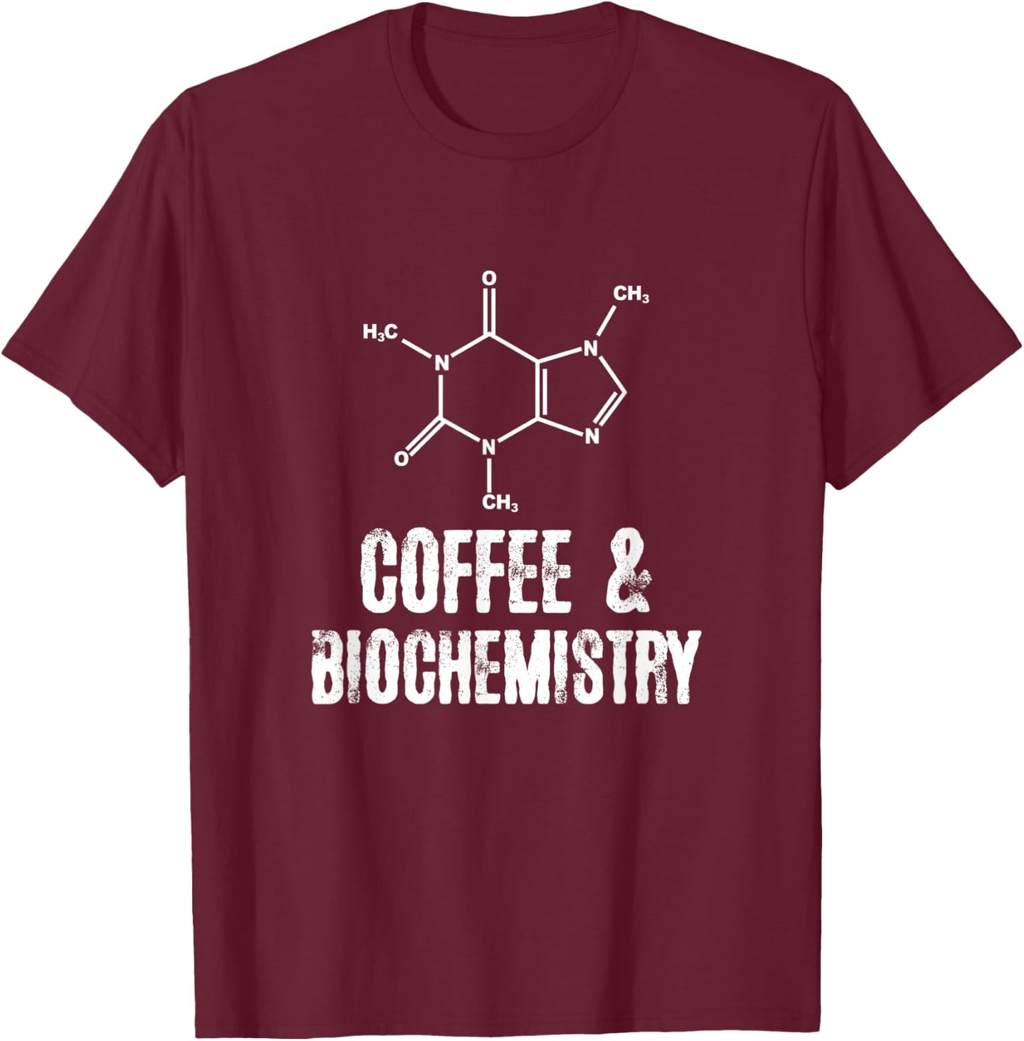 Coffee and Biochemistry T-Shirt - T-Shirt | Maroon