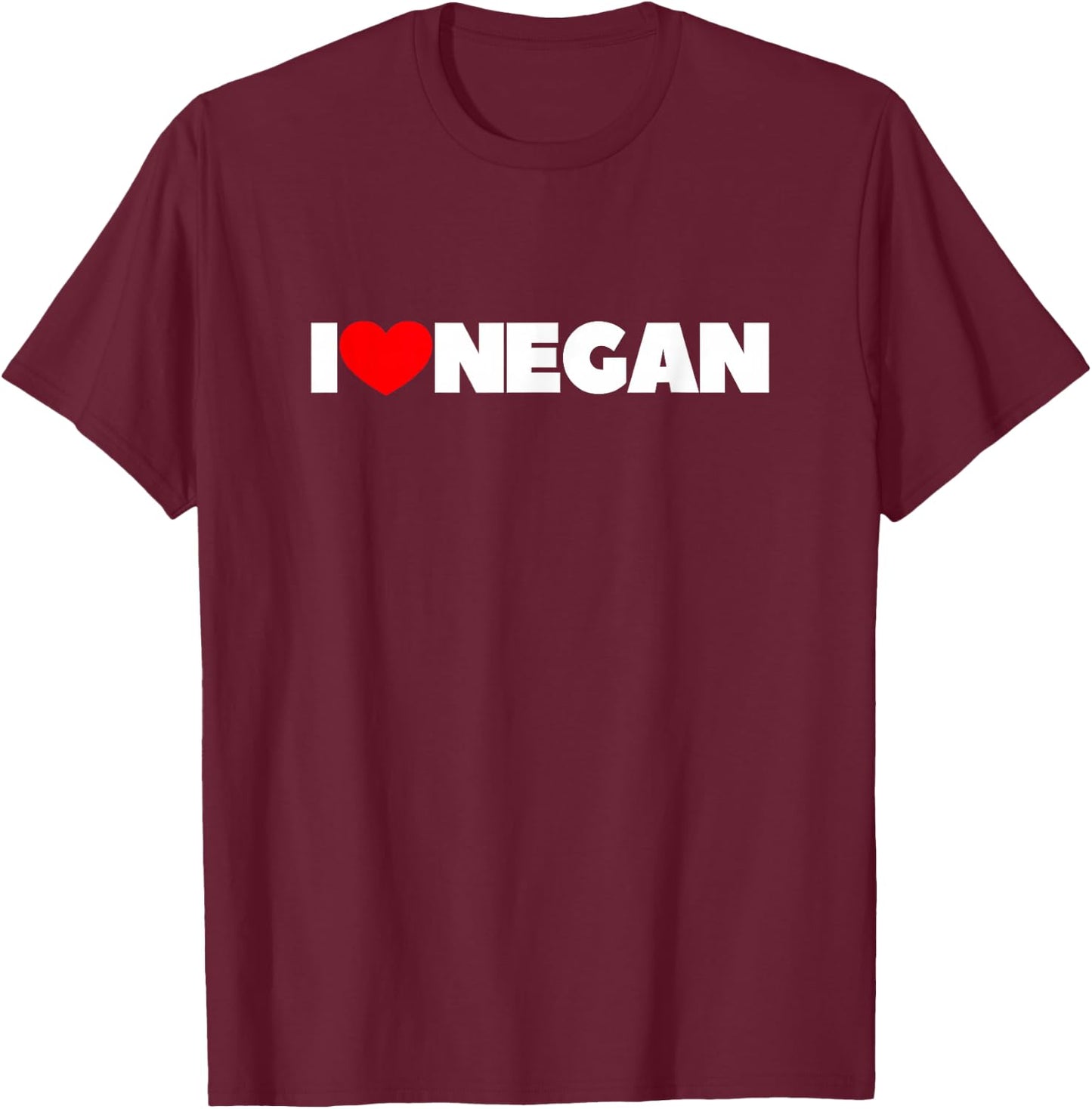 I Love Negan T-Shirt - T-Shirt | Maroon
