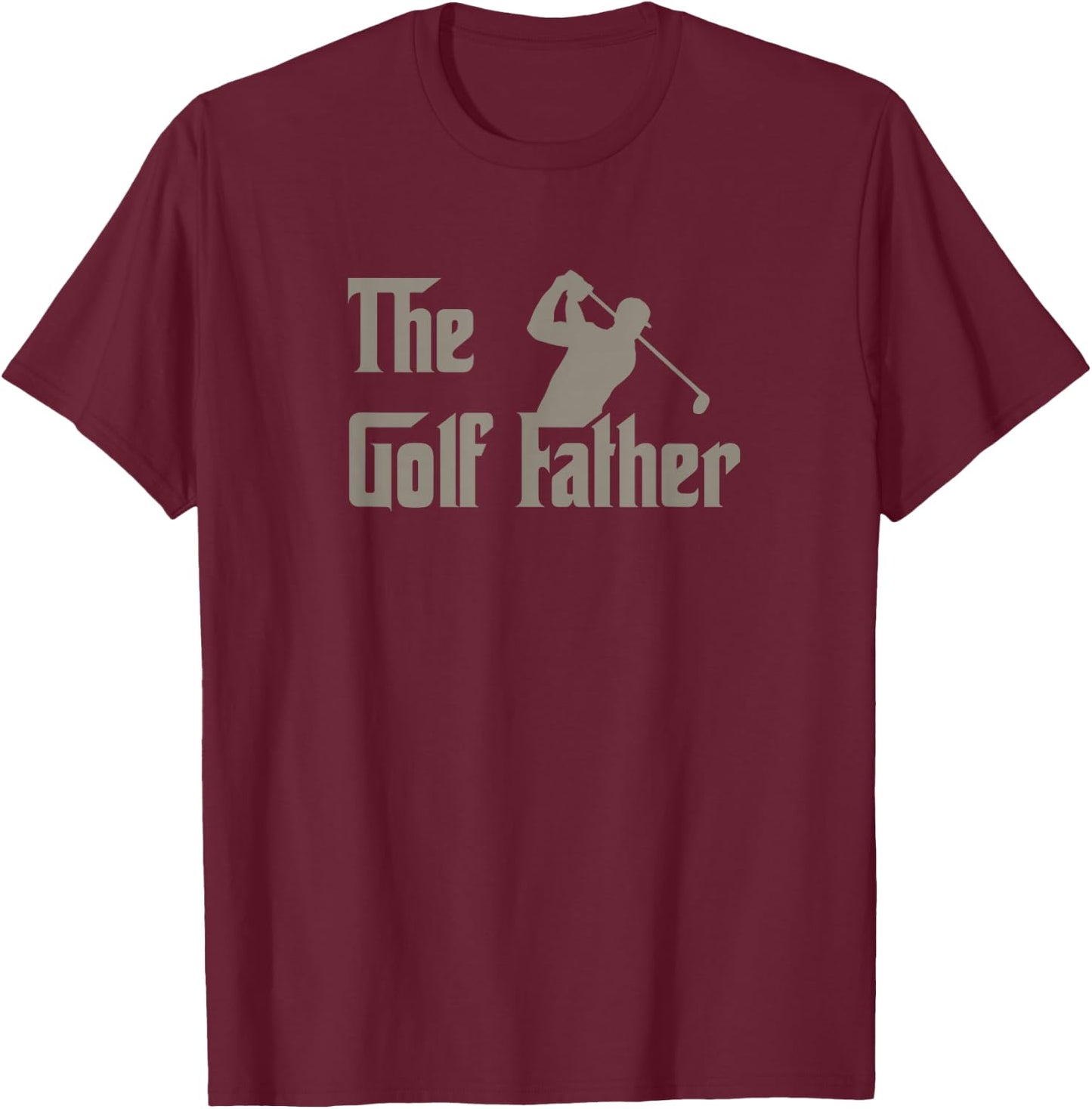 The Golf Father Funny Golfing for Golfer Dad Father's Day T-Shirt - T-Shirt | Maroon