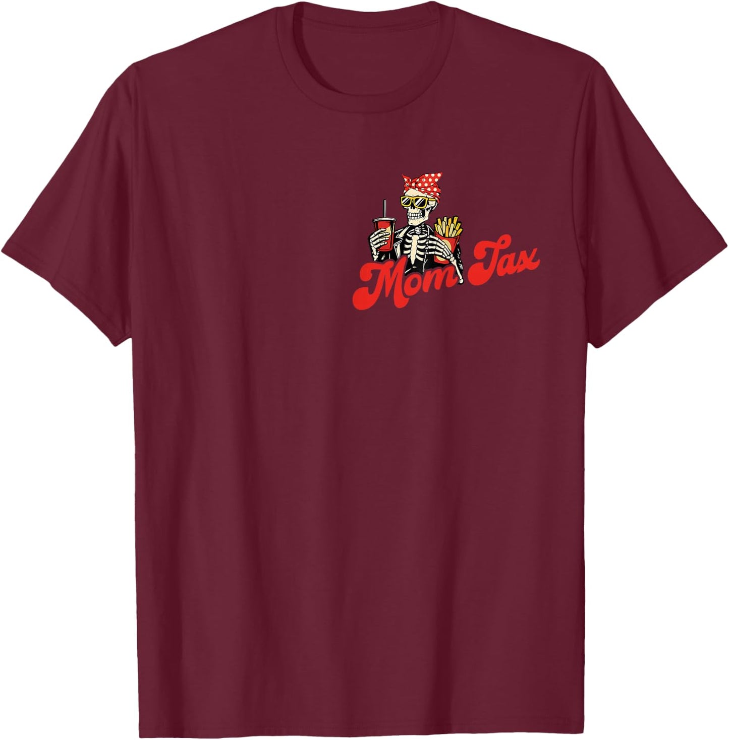 Fun Mom Tax Making Sure It's Not Poison Mothers Day 2 Sided T-Shirt - T-Shirt | Maroon
