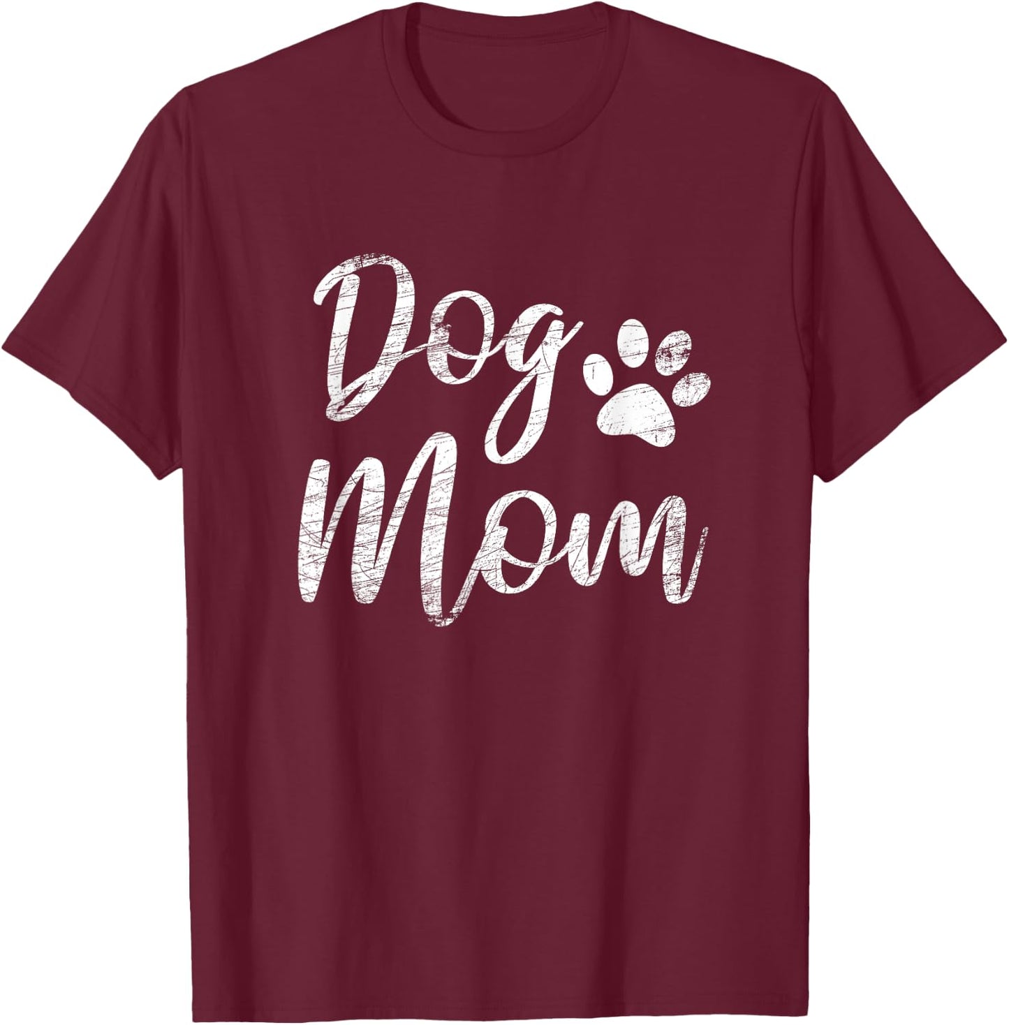 Dog Mom - Vintage / Worn Design - Funny Dog Paw - Classic Men Women Girls Kids T-Shirt - T-Shirt | Maroon
