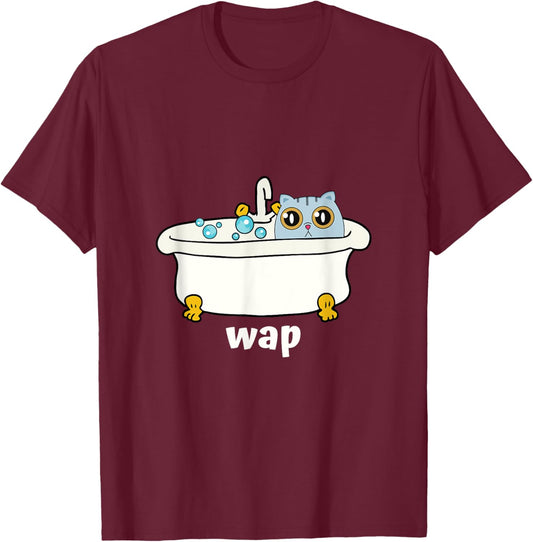 WAP - Wet Pussy Cat In Tub, Dirty Funny And Cute At Once Women T-Shirt - T-Shirt | Maroon