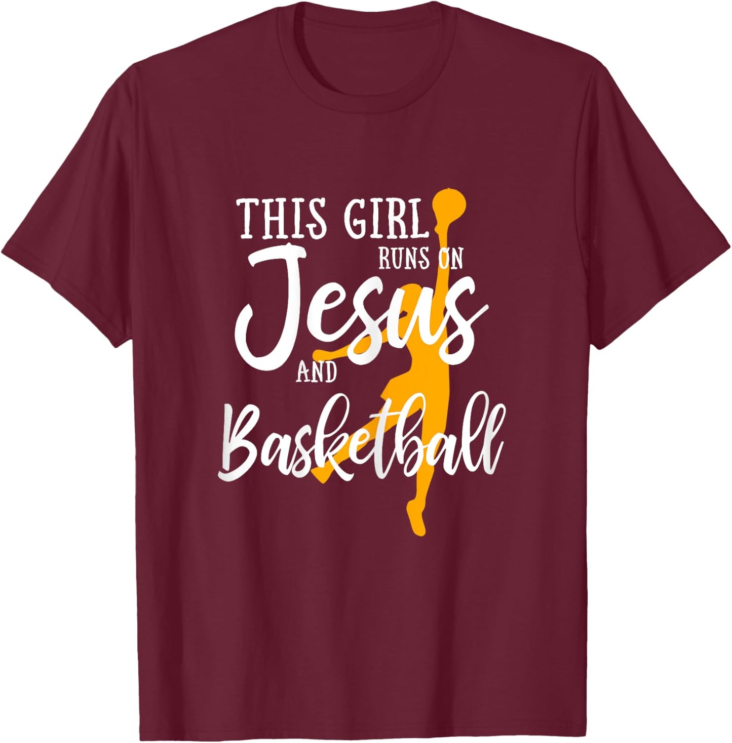 This Girl Runs On Jesus And Basketball Christian Gift T-Shirt - T-Shirt | Maroon