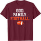 God Family Football Footballer T-Shirt - T-Shirt | Maroon