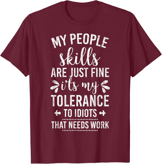 My People Skills Are Just Fine Funny Introverts Graphic T-Shirt - T-Shirt | Maroon