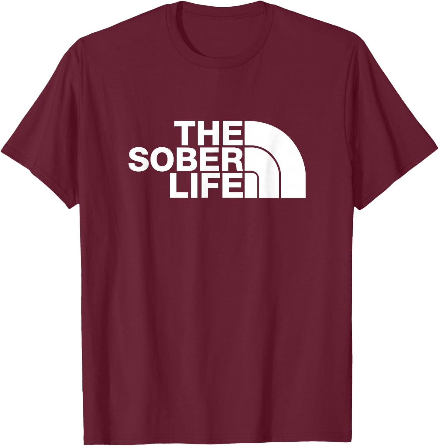The Sober Life NA AA Sober Recovery T-Shirt - T-Shirt | Maroon