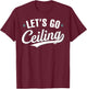 Let's Go Ceiling Fan Halloween Costume T-Shirt - T-Shirt | Maroon