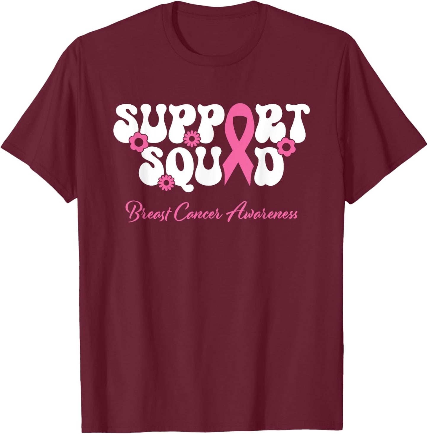 Breast Cancer Friend Support Squad Breast Cancer Awareness T-Shirt - T-Shirt | Maroon