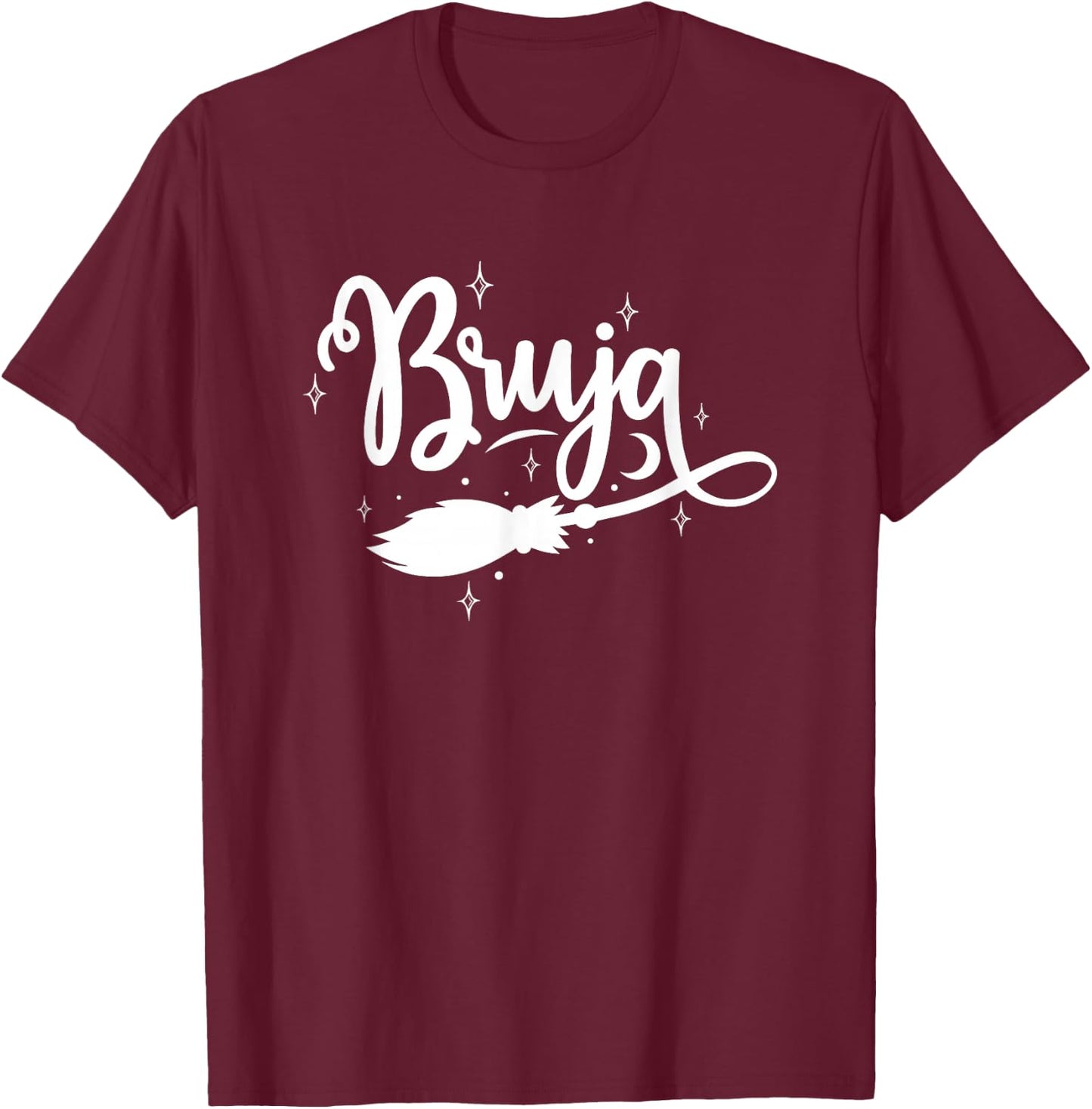 Bruja Funny Latina Witch Latino Hispanic Heritage T-Shirt - T-Shirt | Maroon