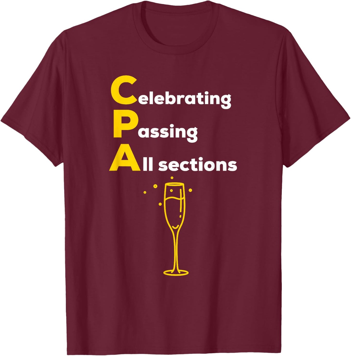 CPA Celebrating Passing Test New Accountant Gift T-Shirt - T-Shirt | Maroon